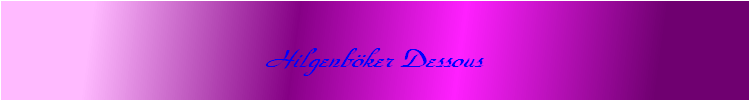 Hilgenböker Dessous 
