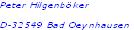 Peter Hilgenböker

D-32549 Bad Oeynhausen